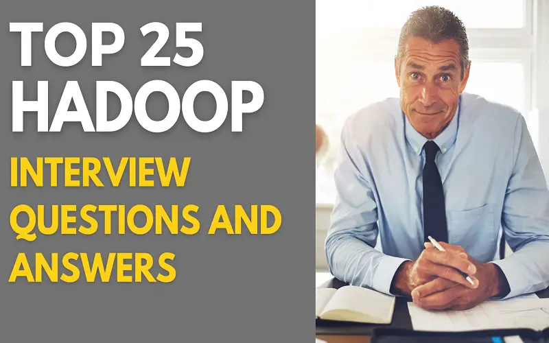 Hadoop Interview Questions and Answers