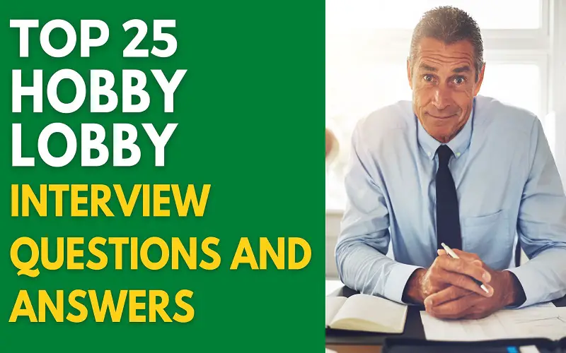 Hobby Lobby Interview Questions and Answers