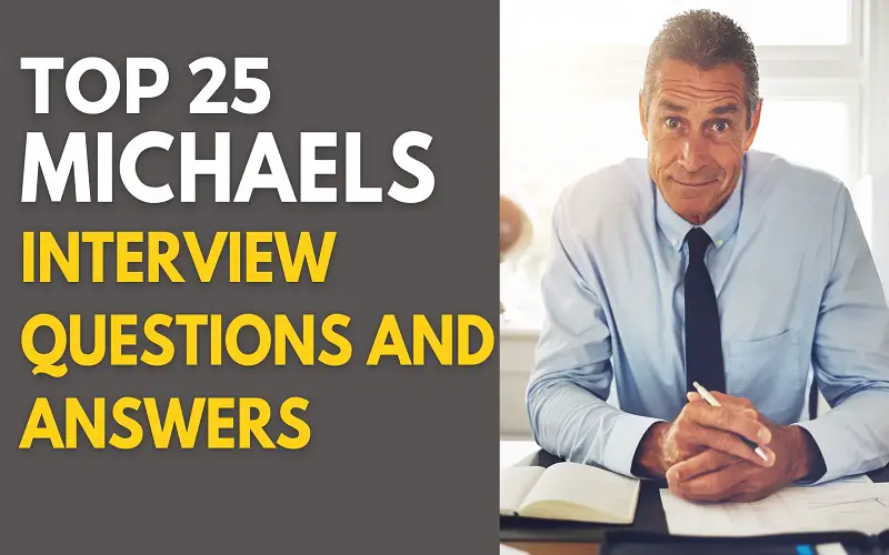 Michaels Interview Questions and Answers