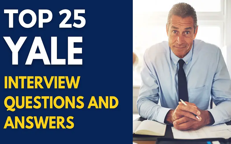 Top 25 Yale Interview Questions and Answers in 2025