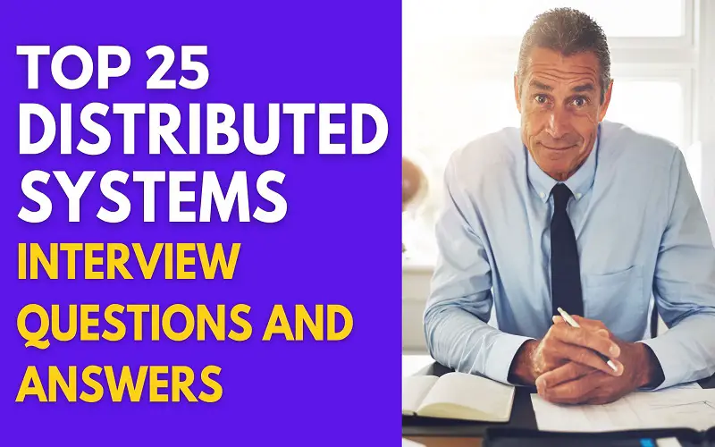 Distributed Systems Interview Questions and Answers