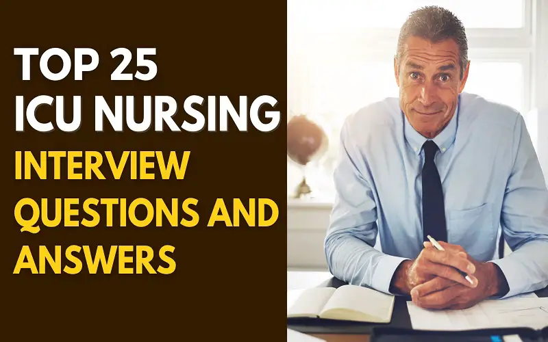 ICU Nursing Interview Questions and Answers