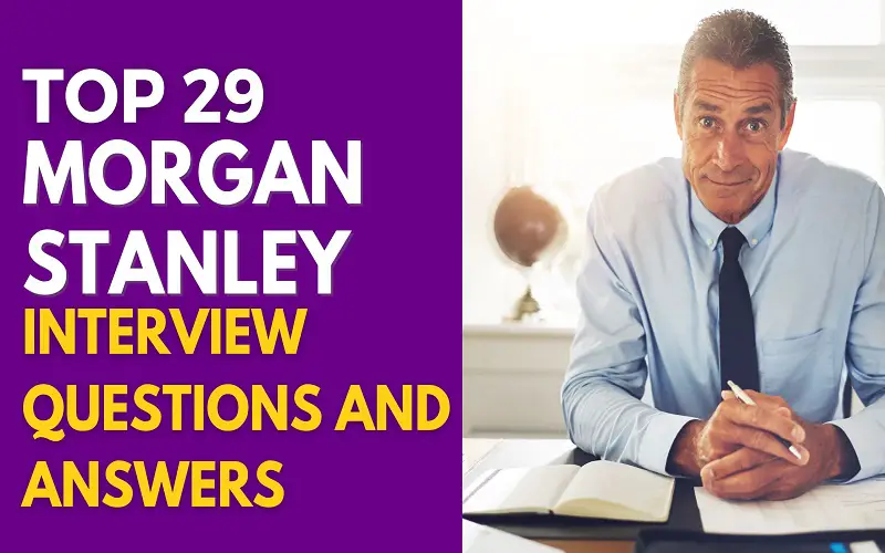 Morgan Stanley Interview Questions and Answers