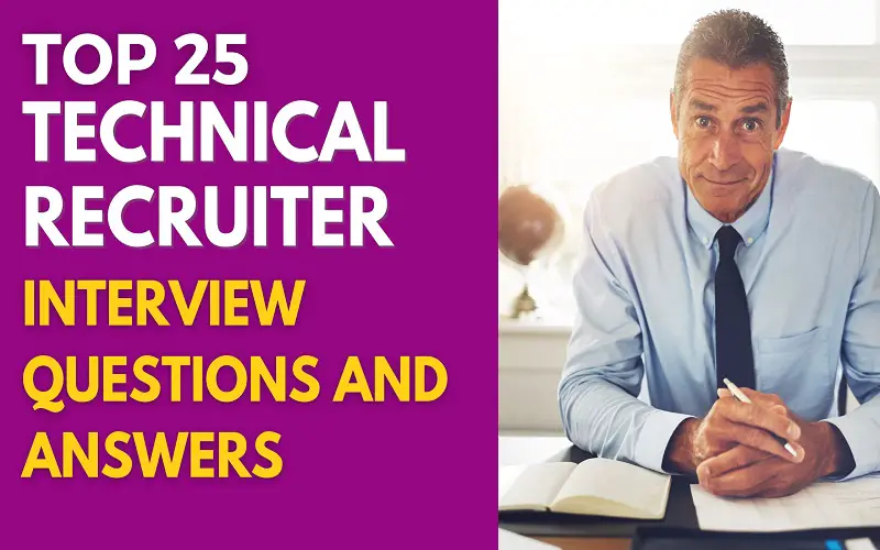 Technical Recruiter Interview Questions and Answers