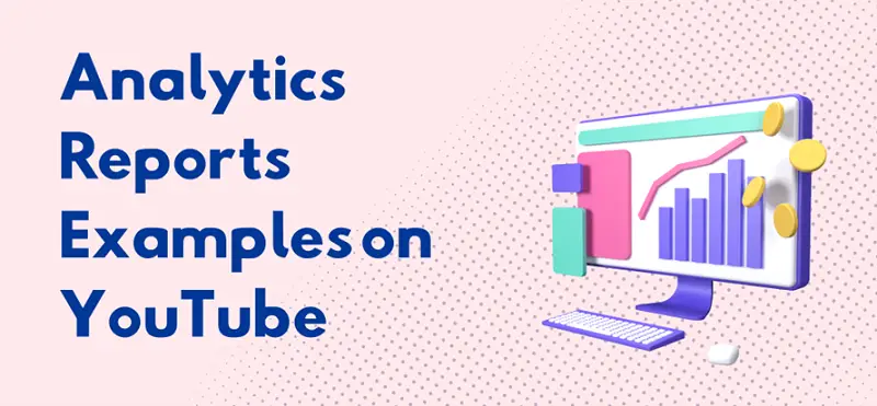 Analytics Reports Examples on YouTube