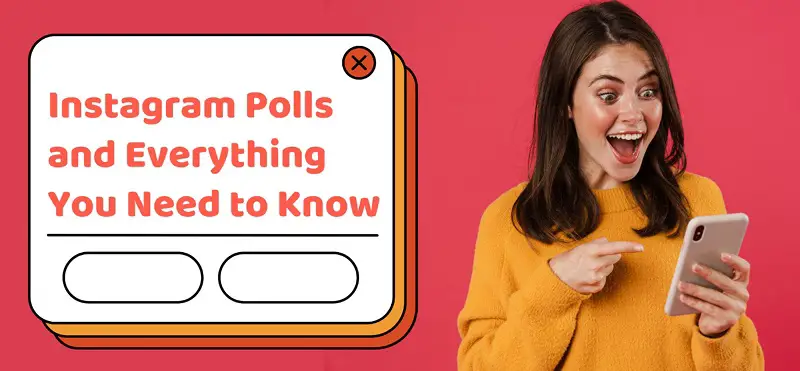 Instagram Polls and Everything You Need to Know